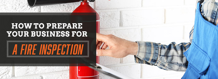 How To Prepare Your Business For A Fire Inspection